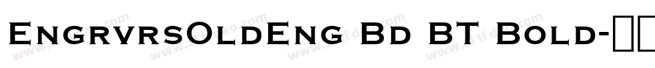 EngrvrsOldEng Bd BT Bold字体转换